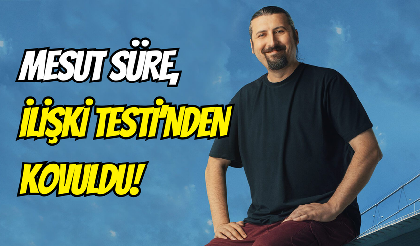 İlişki Testi programı, Mesut Süre ile yollarını ayırdı