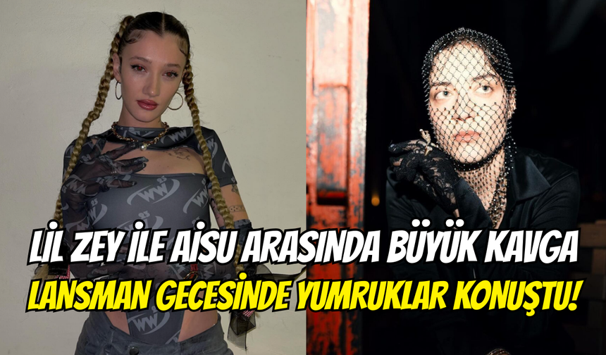 Lil Zey ile Aisu, lansman gecesinde kavga etti