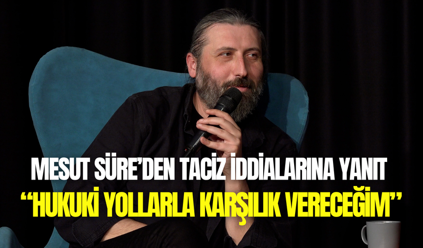 Mesut Süre’den iddialar hakkında açıklama: ‘’İtibar suikastı’’