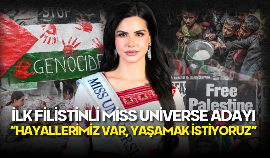 İlk Filistinli Miss Universe Adayı! Gazze’nin Sesi Artık Dünya Sahnesinde!