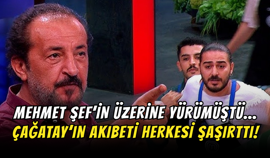 MasterChef’te Skandal! Mehmet Şef’in Üzerine Yürüyen Çağatay’ın Akıbeti Herkesi Şaşırttı!