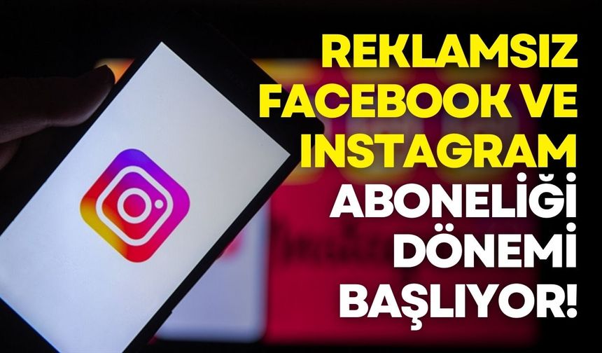 Meta, Birleşik Krallık’ta reklamsız Facebook ve Instagram aboneliği başlatıyor