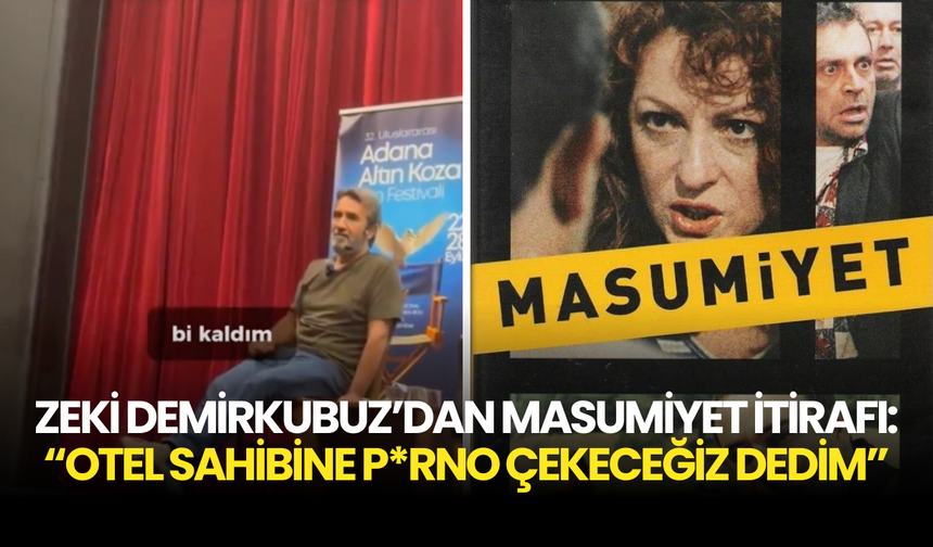 Zeki Demirkubuz’dan Masumiyet İtirafı: “Otel Sahibine P*rno Çekeceğiz Dedim”