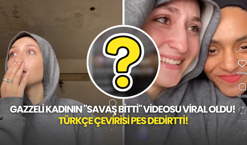 Gazzeli Kadının "Savaş Bitti" Videosu Viral Oldu! Türkçe Çeviri Tepki Çekti