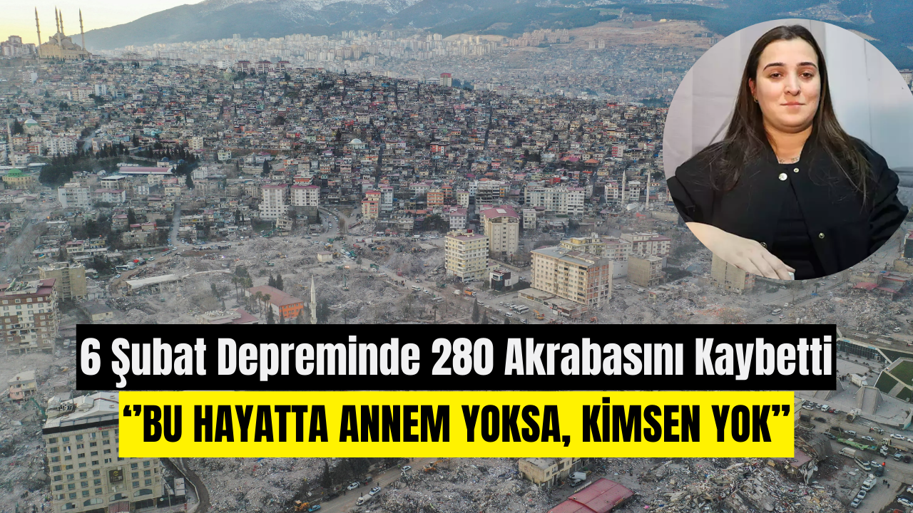 Kahramanmaraş Depremlerinde 280 Akrabasını Kaybetti Fatmanur Özbağış’ın Duygusal Hikayesi (1)