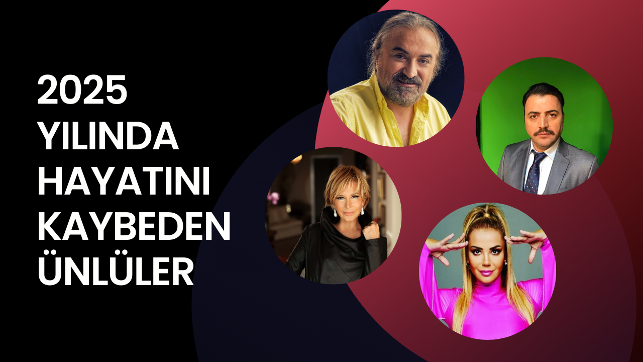 Yeni yıl iyi gelmedi: İşte 2025’in ilk 3 ayında ölen Türk ünlüler