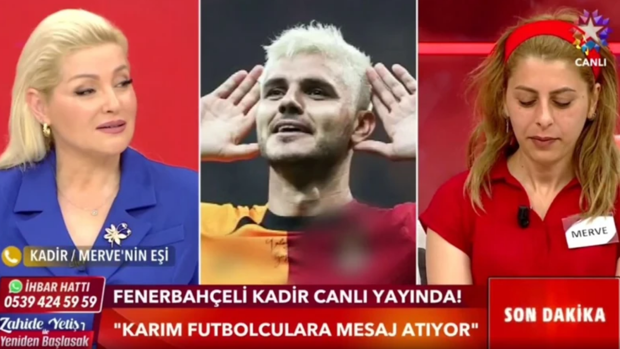 Zahide Yetiş’te Mauro Icardi Vakası Fenerbahçeli Kadir Canlı Yayında Patladı