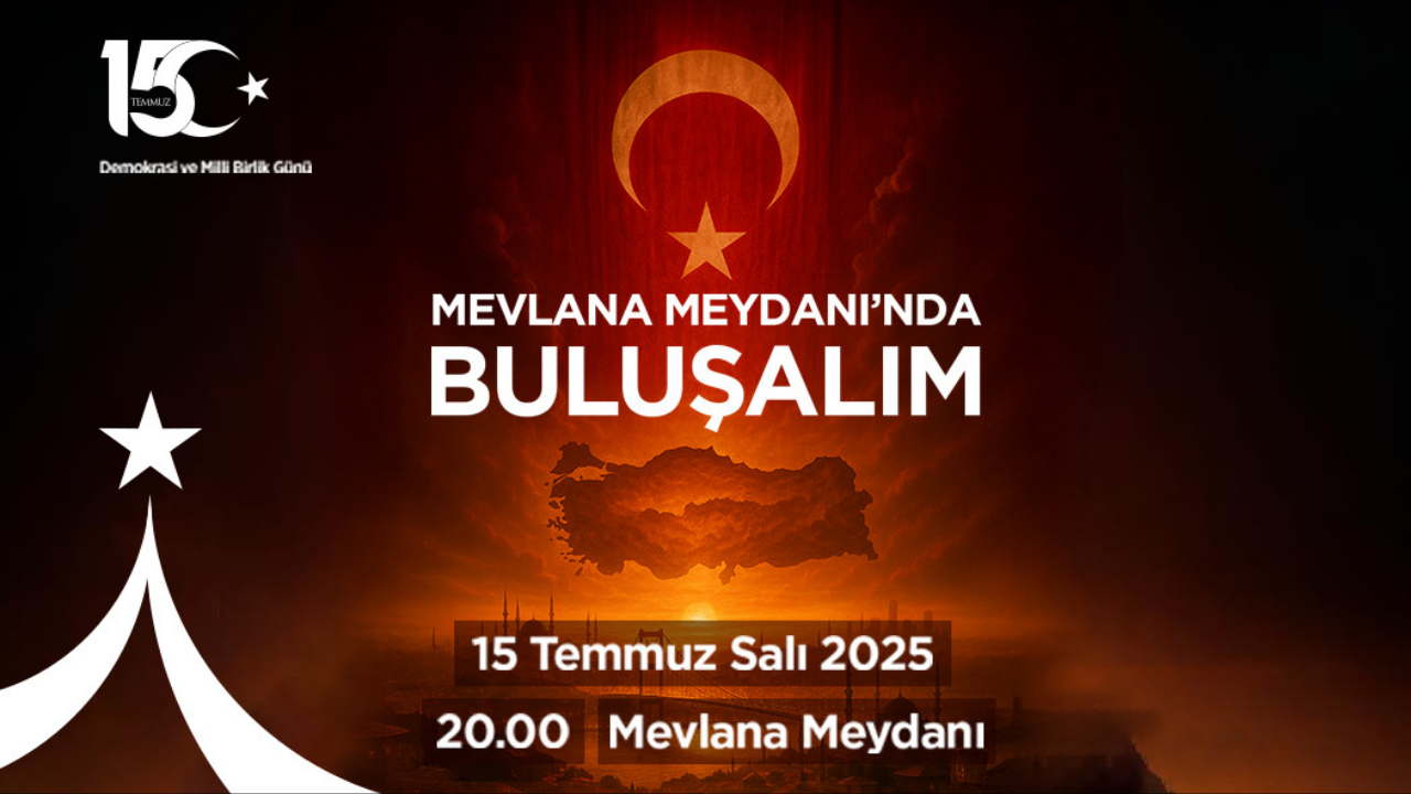 Konya’da 15 Temmuz Nerede Kutlanacak İşte 15 Temmuz Konya Etkinkileri Ve Anma Programı! (1)