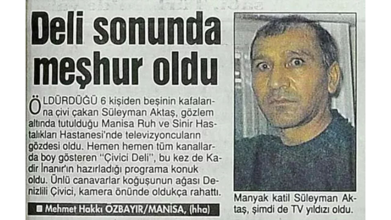 Türkiye’nin Karanlık Yüzü “Çivici Ktil” Süleyman Aktaş (2)