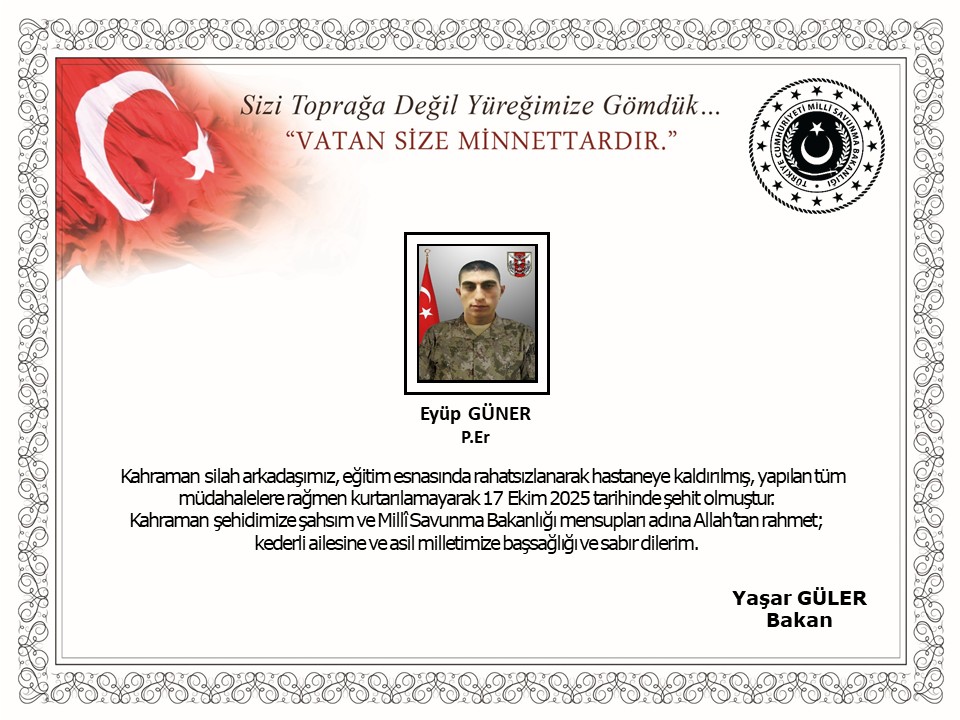 Tokat’ta eğitim sırasında rahatsızlanan piyade er Eyüp Güner şehit oldu