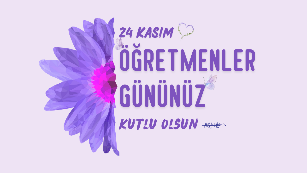 24 Kasım Öğretmenler Günü’nde 24 Mesaj (4)