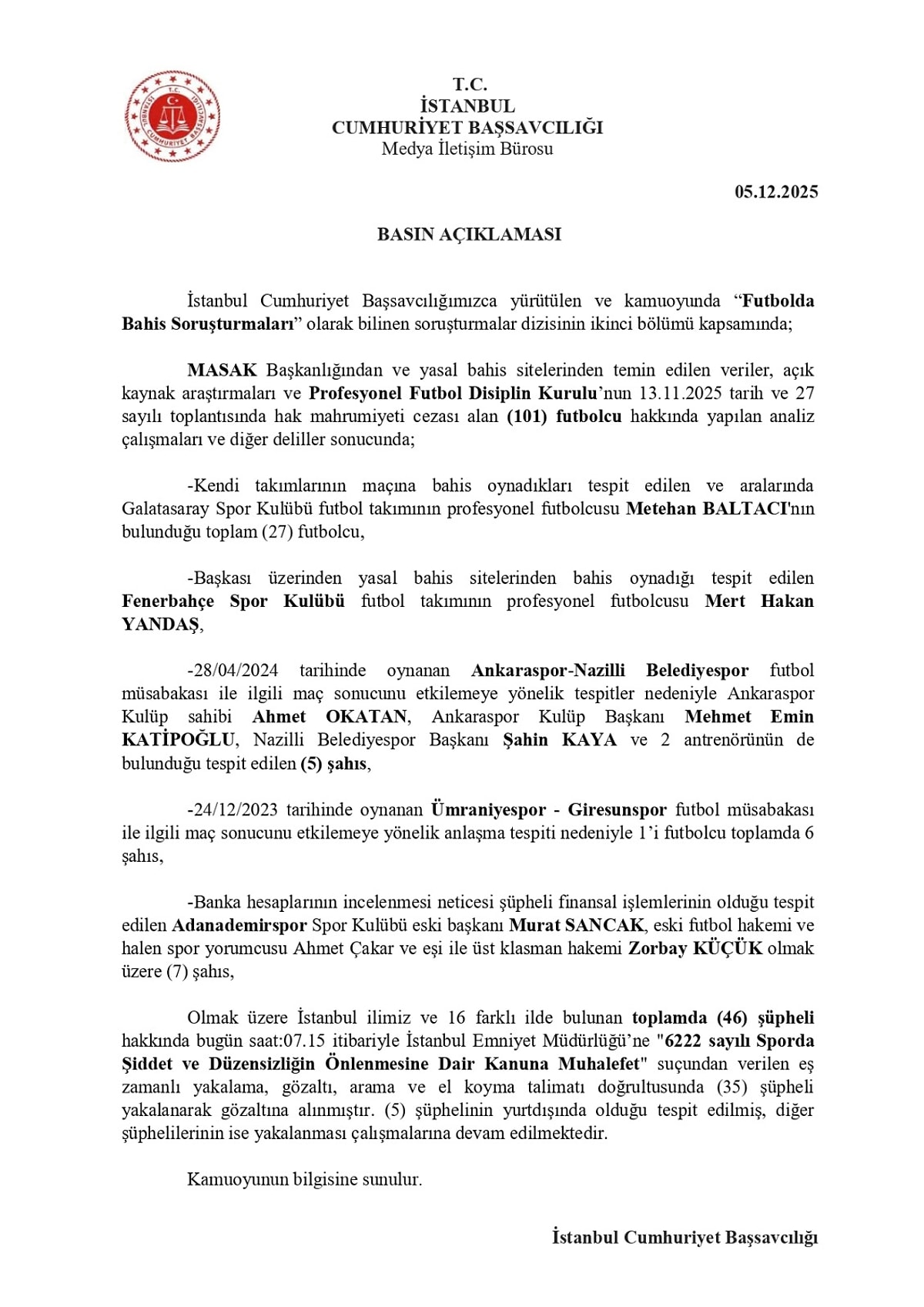 Futbolda Bahise 46 Gözaltı Zorbay Küçük, Mert Hakan Yandaş, Metehan Baltacı